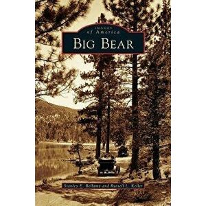 Big Bear, Hardcover - Stanley E. Bellamy imagine