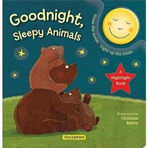 Goodnight, Sleepy Animals: A Nightlight Book (Momas Choice Awards Winner and Moonbeam Children's Book Awards Winner!) - Christine Battuz imagine