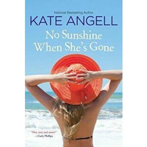 No Sunshine When She's Gone, Paperback - Kate Angell imagine