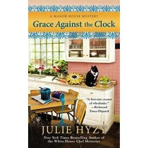 Grace Against the Clock - Julie Hyzy imagine
