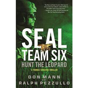 SEAL Team Six: Hunt the Leopard, Paperback - Ralph Pezzullo imagine