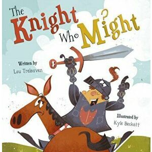 Knight Who Might, Paperback - Lou Treleaven imagine