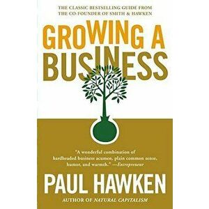 Growing a Business, Paperback - Paul Hawken imagine