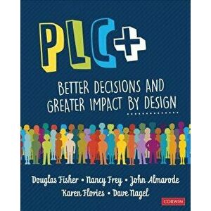 Plc+: Better Decisions and Greater Impact by Design, Paperback - Doug B. Fisher imagine