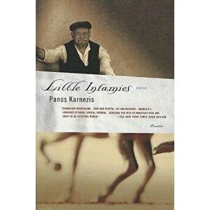 Little Infamies: Stories, Paperback - Panos Karnezis imagine