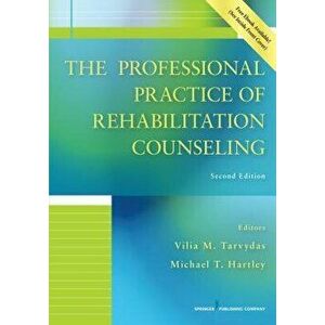 The Professional Practice of Rehabilitation Counseling, Paperback - Vilia Tarvydas imagine