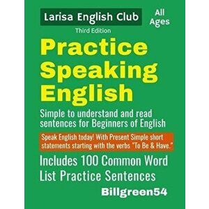 Practice Speaking English, Paperback - Larisa Green imagine