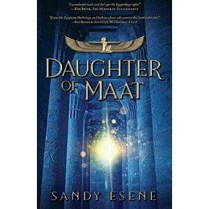 Daughter of Maat, Paperback - Sandy Esene imagine