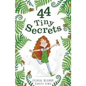 44 Tiny Secrets, Paperback - Sylvia Bishop imagine