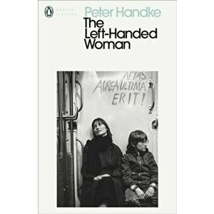 Left-Handed Woman, Paperback - Peter Handke imagine