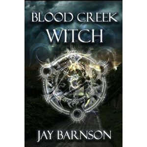 Blood Creek Witch, Paperback - Barnson Jay imagine