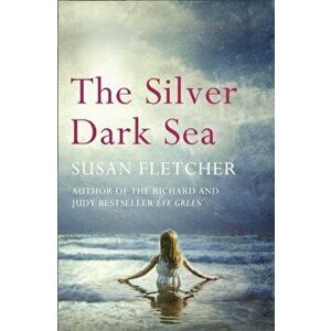 Silver Dark Sea, Paperback - Susan Fletcher imagine