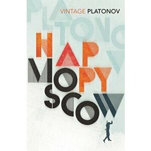 Happy Moscow, Paperback - Andrey Platonov imagine