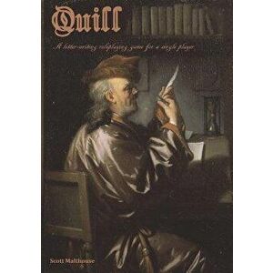 Quill: A Letter-Writing Roleplaying Game for a Single Player, Paperback - Scott Malthouse imagine