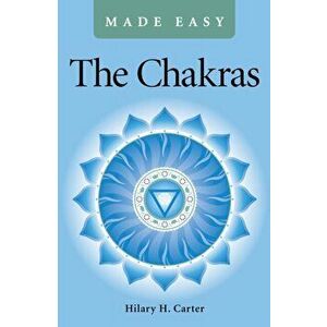 Chakras Made Easy, Paperback - Hilary H. Carter imagine