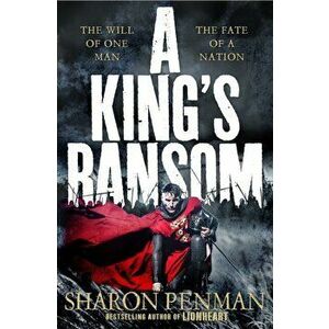 King's Ransom, Paperback - Sharon Penman imagine