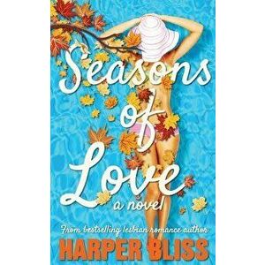 Seasons of Love, Paperback - Harper Bliss imagine