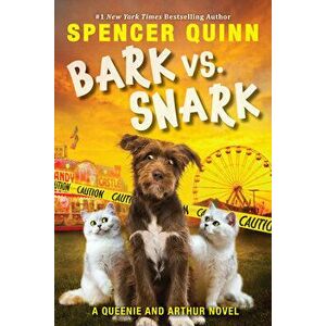 Bark vs. Snark, Volume 3: (a Queenie and Arthur Novel), Hardcover - Spencer Quinn imagine