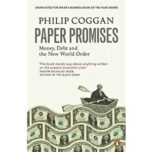 Paper Promises. Money, Debt and the New World Order, Paperback - Philip Coggan imagine