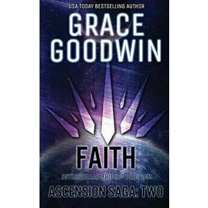 Faith: Ascension Saga: Books 4, 5 & 6: Volume 2, Paperback - Grace Goodwin imagine