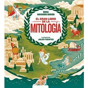 El Gran Libro de la Mitologa / The Big Book of Mythology, Hardcover - Rosa Navarro imagine