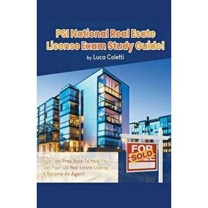 PSI National Real Estate License Study Guide! The Best Test Prep Book to Help You Get Your Real Estate License & Pass The Exam! - Luca Coletti imagine