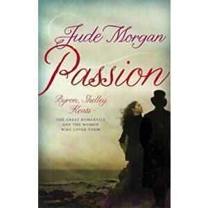 Passion, Paperback - Jude Morgan imagine