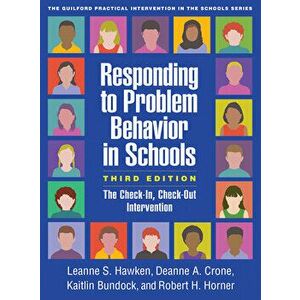 Responding to Problem Behavior in Schools, Third Edition: The Check-In, Check-Out Intervention, Paperback - Leanne S. Hawken imagine