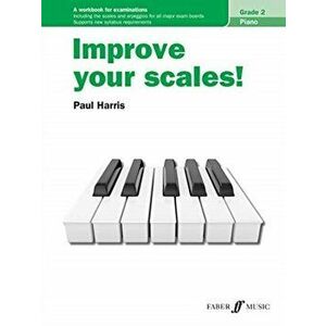 Improve Your Scales! Piano Grade 2 - Paul Harris imagine