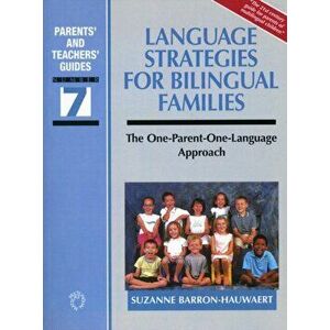 Language Strategies for Bilingual Families. The one-parent-one-language Approach, Paperback - Suzanne Barron-Hauwaert imagine