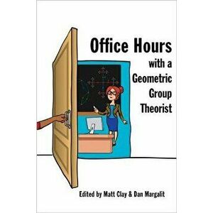 Office Hours with a Geometric Group Theorist, Paperback - Matt Clay imagine