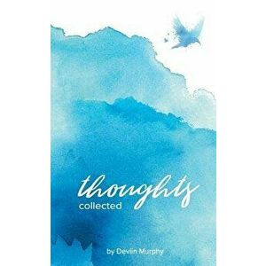 Thoughts Collected, Paperback - Devlin Murphy imagine