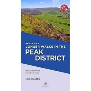 Bradwell's Longer Walks in the Peak District, Paperback - Neil Coates imagine