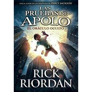 Las Pruebas de Apolo, Libro 1: El Oráculo Oculto / The Trials of Apollo, Book One: The Hidden Oracle, Hardcover - Rick Riordan imagine