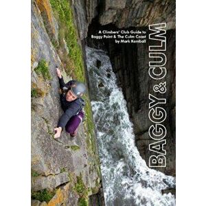 Baggy & Culm. A Climbers' Club Guide to Baggy Point & The Culm Coast, Paperback - *** imagine
