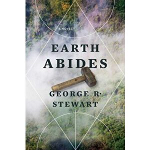 Earth Abides, Paperback - Stewart George R Stewart imagine