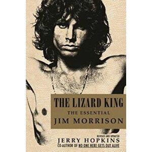 The Lizard King: The Essential Jim Morrison, Paperback - Jerry Hopkins imagine