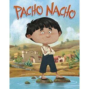 Pacho Nacho, Paperback - Silvia Lopez imagine