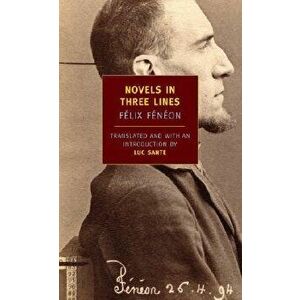 Novels in Three Lines, Paperback - Felix Feneon imagine