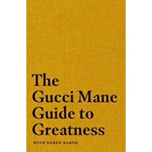 Gucci Mane Guide to Greatness, Hardback - Gucci Mane imagine