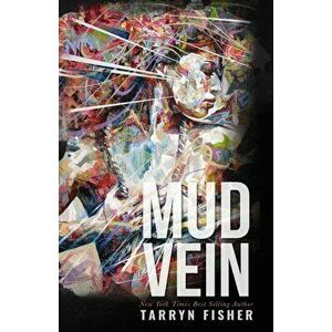 Mud Vein, Paperback - Tarryn Fisher imagine