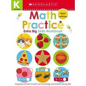 Math Practice: Extra Big Skills Workbook, Paperback - Scholastic Early Learners imagine