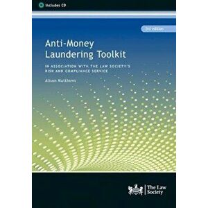 Anti-Money Laundering Toolkit. In Association with the Risk and Compliance Service, 3 Revised edition, Paperback - Alison Matthews imagine