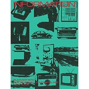 Information: 50th Anniversary Edition, Paperback - Kynaston McShine imagine