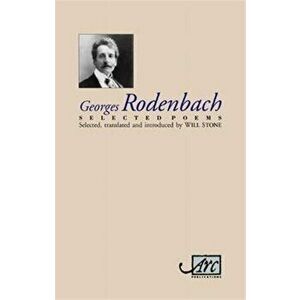 Selected Poems, Hardback - Georges Rodenbach imagine