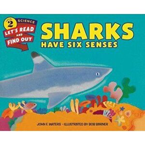 Sharks Have Six Senses, Hardcover - John F. Waters imagine