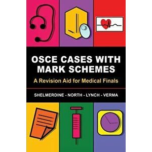 OSCE Cases with Mark Schemes. A Revision Aid for Medical Finals, Paperback - Aneesha R. Verma imagine