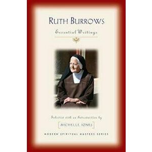 Ruth Burrows: Essential Writings, Paperback - Ruth Burrows imagine