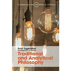 Traditional and Analytical Philosophy. Lectures on the Philosophy of Language, Paperback - Ernst Tugendhat imagine