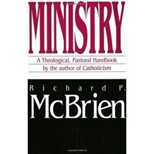 Ministry, Paperback - Richard P McBrien imagine